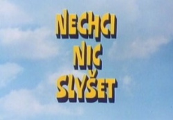 Nechci nic slyset
