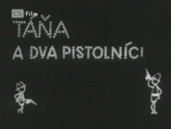 Tana a Dva Pistolnici